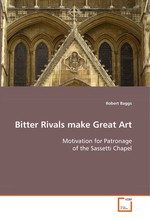 Bitter Rivals make Great Art. Motivation for Patronage of the Sassetti Chapel