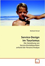 Service-Design im Tourismus. Die Gestaltung von Service-Kontaktpunkten anhand der  Persona-Analyse