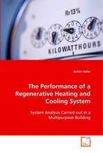 The Performance of a Regenerative Heating and  Cooling System. System Analysis Carried out in a Multipurpose  Building