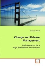 Change and Release Management. Implementation for a High Availability IT Environment