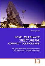 NOVEL MULTILAYER STRUCTURE FOR COMPACT COMPONENTS. An Symmetrical Transmission Line Structure for Coupler and Filter