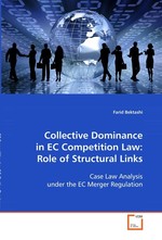 Collective Dominance in EC Competition Law: Role of Structural Links. Case Law Analysis under the EC Merger Regulation