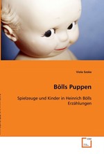 Boells Puppen. Spielzeuge und Kinder in Heinrich Boells Erzaehlungen