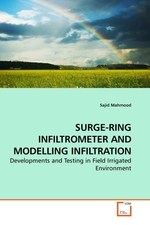 SURGE-RING INFILTROMETER AND MODELLING INFILTRATION. Developments and Testing in Field Irrigated Environment