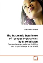 The Traumatic Experience of Teenage Pregnancies by Married Men. Teenage Pregnancies by Married Men as a Huge Challenge to the World