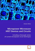 Micropower Microwave HFET Devices and Circuits. Including a thorough review of current micropower circuit techniques