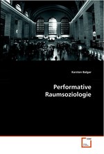 Performative Raumsoziologie