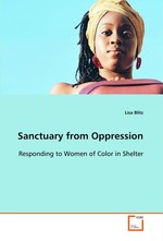 Sanctuary from Oppression. Responding to Women of Color in Shelter