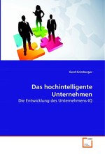 Das hochintelligente Unternehmen. Die Entwicklung des Unternehmens-IQ