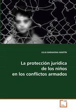 La proteccion juridica de los ninos en los  conflictos armados