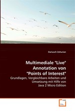 Multimediale "Live" Annotation von  "Points of Interest". Grundlagen, Vergleichbare Arbeiten und Umsetzung mit Hilfe von Java 2 Micro Edition