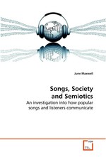 Songs, Society and Semiotics. An investigation into how popular songs and listeners communicate