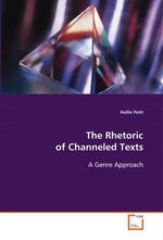 The Rhetoric of Channeled Texts. A Genre Approach