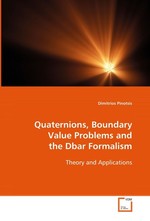 Quaternions, Boundary Value Problems and the Dbar Formalism. Theory and Applications