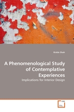 A Phenomenological Study of Contemplative Experiences. Implications for Interior Design