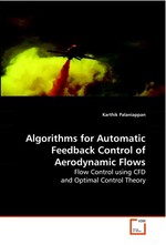 Algorithms for Automatic Feedback Control of Aerodynamic Flows. Flow Control using CFD and Optimal Control Theory