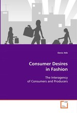 Consumer Desires in Fashion. The Interagency of Consumers and Producers