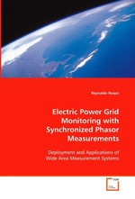 Electric Power Grid Monitoring with Synchronized Phasor Measurements. Deployment and Applications of Wide Area Measurement Systems