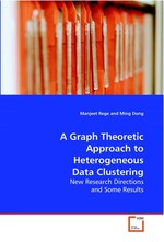 A Graph Theoretic Approach to Heterogeneous Data Clustering. New Research Directions and Some Results