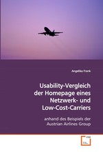 Usability-Vergleich der Homepage eines Netzwerk- und Low-Cost- Carriers. anhand des Beispiels der Austrian Airlines Group