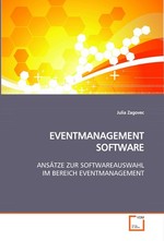 EVENTMANAGEMENT SOFTWARE. ANSAeTZE ZUR SOFTWAREAUSWAHL IM BEREICH EVENTMANAGEMENT