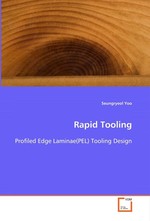 Rapid Tooling. Profiled Edge Laminae(PEL) Tooling Design