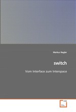 switch. Vom Interface zum Interspace