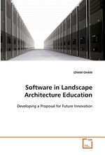 Software in Landscape Architecture Education. Developing a Proposal for Future Innovation