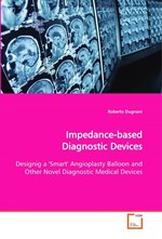 Impedance-based Diagnostic Devices. Designig a Smart Angioplasty Balloon and Other Novel Diagnostic Medical Devices