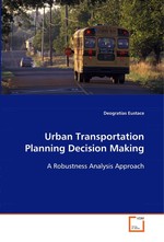 Urban Transportation Planning Decision Making. A Robustness Analysis Approach