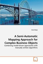 A Semi-Automatic Mapping Approach for Complex Business Objects. Combining model-driven approaches with manually written algorithms