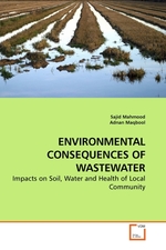 ENVIRONMENTAL CONSEQUENCES OF WASTEWATER. Impacts on Soil, Water and Health of Local Community