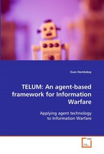 TELUM: An agent-based framework for Information  Warfare. Applying agent technology to Information Warfare