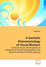 A Semiotic Phenomenology of Visual Rhetoric. Communication and Perception of Attributes of Cultural Sustainability in the Visual Environment of Public Housing