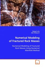 Numerical Modeling of Fractured Rock Masses. Numerical Modeling of Fractured Rock Masses Using Numerical Manifold Method