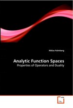 Analytic Function Spaces. Properties of Operators and Duality