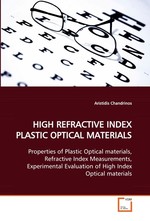 HIGH REFRACTIVE INDEX PLASTIC OPTICAL MATERIALS. Properties of Plastic Optical materials, Refractive  Index Measurements, Experimental Evaluation of High  Index Optical materials