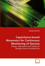 Capacitance-based Biosensors for Continuous Monitoring of Glucose. Design, Fabrication and Testing of Multiple Sensor Architectures