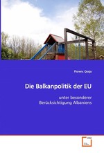 Die Balkanpolitik der EU. unter besonderer  Beruecksichtigung Albaniens