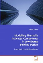 Modelling Thermally Activated Components in Low Exergy Building Design. From Basics to Methodologies