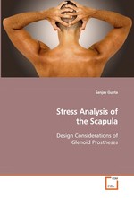 Stress Analysis of the Scapula. Design Considerations of Glenoid Prostheses