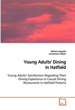 Young Adults Dining in Hatfield. Young Adults Satisfaction Regarding Their Dining Experience in Casual Dining Restaurants in Hatfield Pretoria