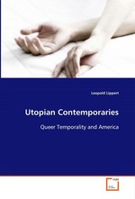 Utopian Contemporaries. Queer Temporality and America
