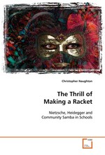 The Thrill of Making a Racket. Nietzsche, Heidegger and Community Samba in Schools