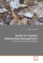 Ready for Supplier Relationship Management?. A tool for a structured approach