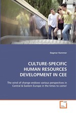 CULTURE-SPECIFIC HUMAN RESOURCES DEVELOPMENT IN CEE. The wind of change endows various perspectives in Central