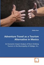Adventure Travel as a Tourism Alternative in Mexico. An Economic Impact Analysis of Rock Climbing Tourism in the Municipality of Hidalgo, N.L