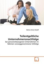 Teilentgeltliche Unternehmensnachfolge. bei personenbezogenen Unternehmen im Rahmen vorweggenommener Erbfolge