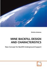 MINE BACKFILL DESIGN AND CHARACTERISTICS. New Concept for Backfill Underground Support