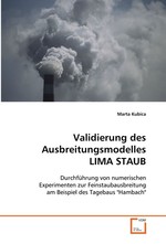 Validierung des Ausbreitungsmodelles LIMA STAUB. Durchfuehrung von numerischen Experimenten zur  Feinstaubausbreitung am  Beispiel des Tagebaus "Hambach"